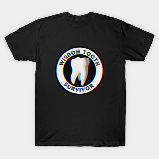 Wisdom Tooth Survivor T-Shirt by ROLLIE MC SCROLLIE